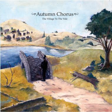 Autumn Chorus -  The Village To The Vale